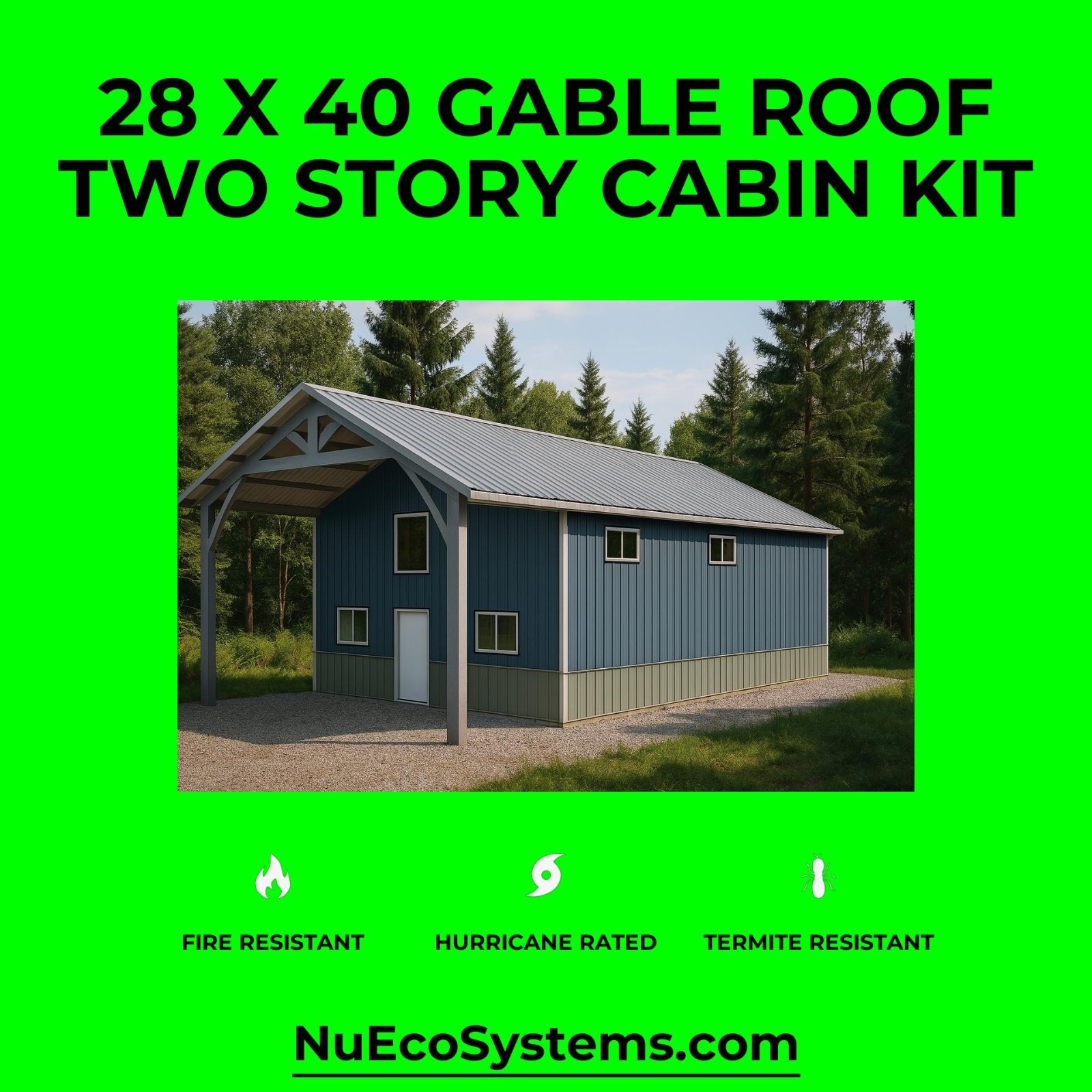 U.S. Made Fire Resistant 26 X 34 Cabin, Barndominium or Steel Home Kit