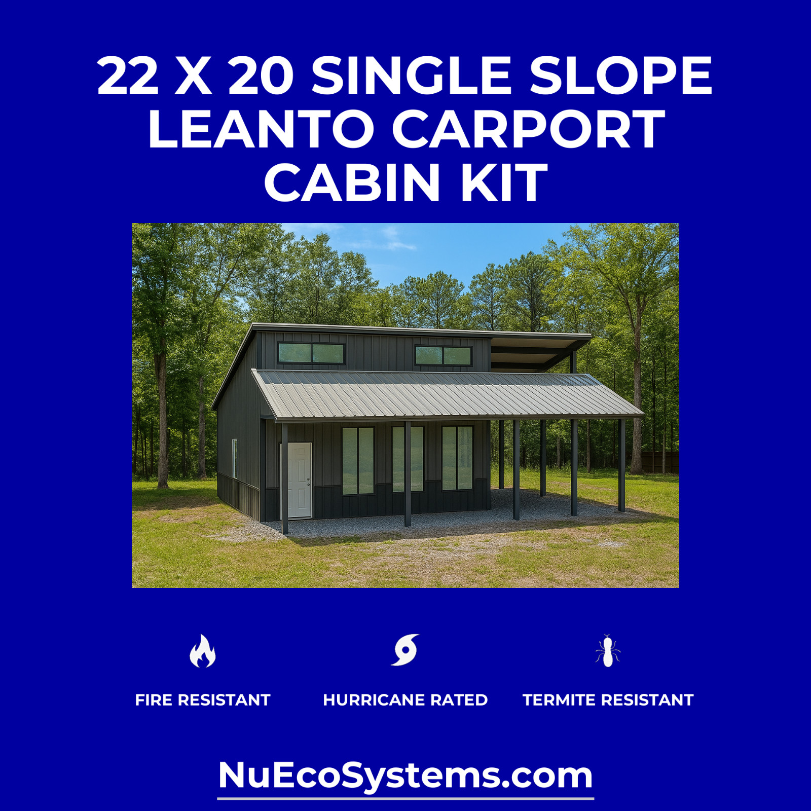 CALIFORNIA FIRE RESISTANT 30 X 40 GALVANIZED STEEL CABIN KIT OR HOME KIT