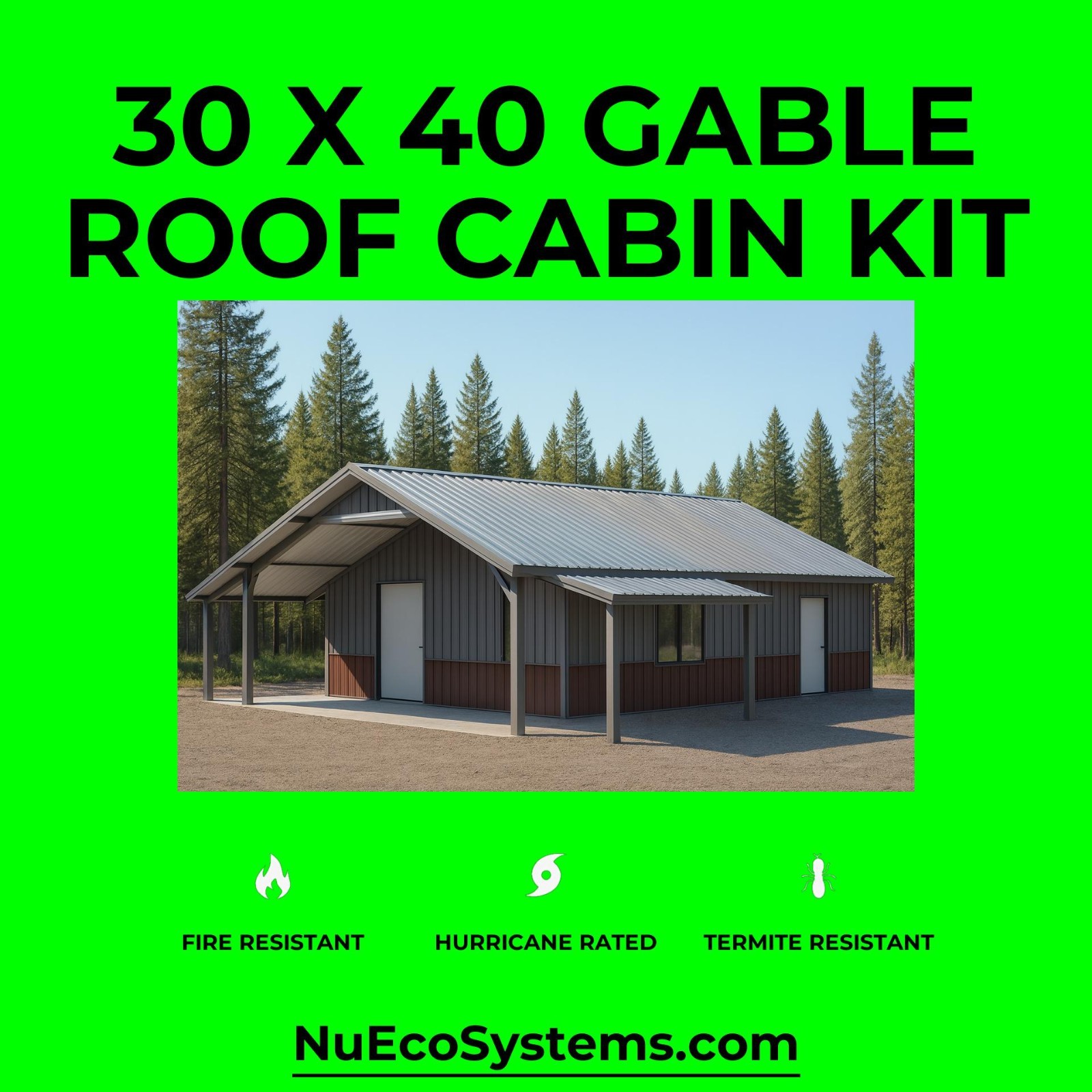 U.S. Made Fire Resistant 26 X 34 Cabin, Barndominium or Steel Home Kit