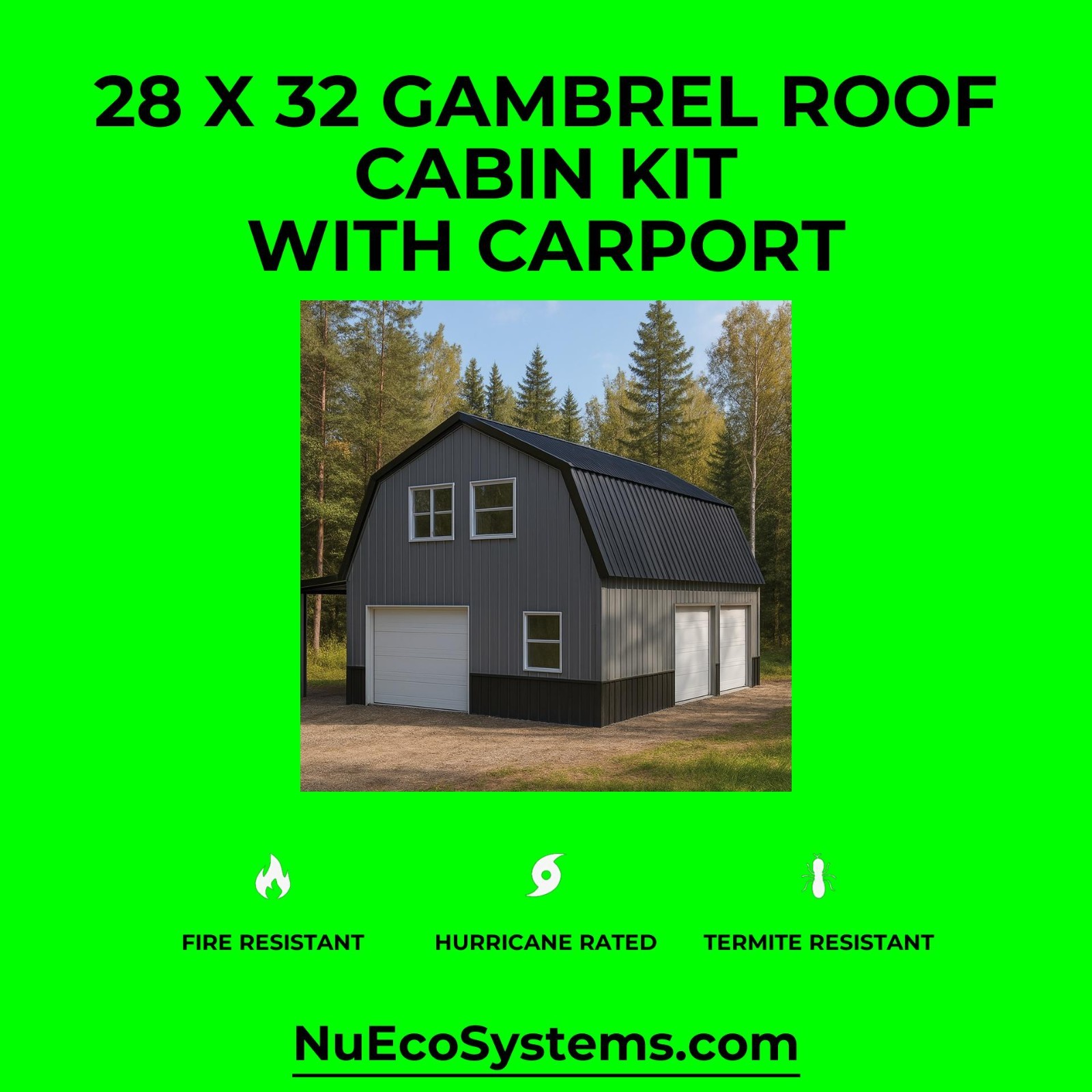 U.S. Made Fire Resistant 26 X 34 Cabin, Barndominium or Steel Home Kit